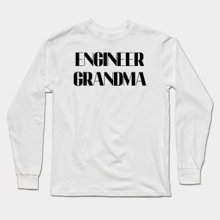 Engineer grandma Long Sleeve T-Shirt